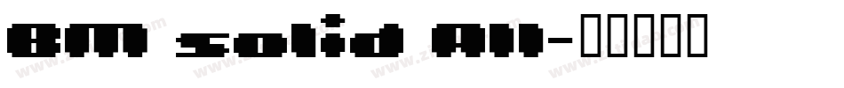 BM solid A11字体转换
